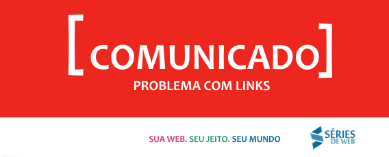 Comunicado - problema com links