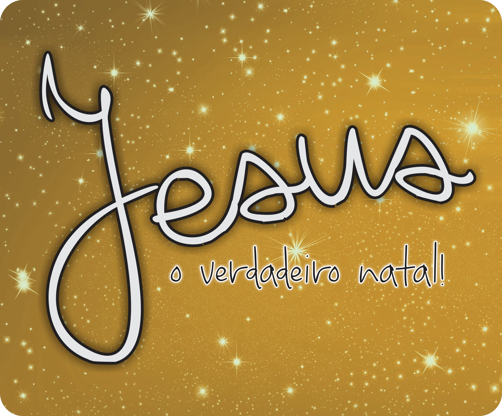 Jesus - O Verdadeiro Natal!