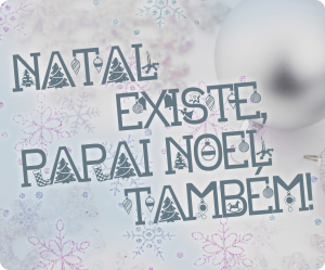 Natal-Existe-Papai-Noel-Também-300x249-1